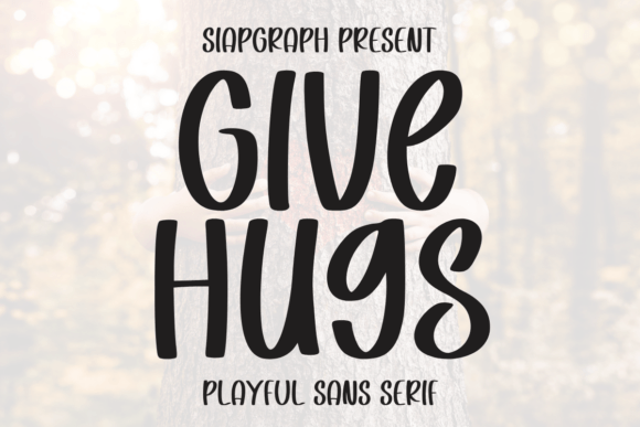 Give Hugs Font: A Playful Sans Serif for Crafters & Product Creators
