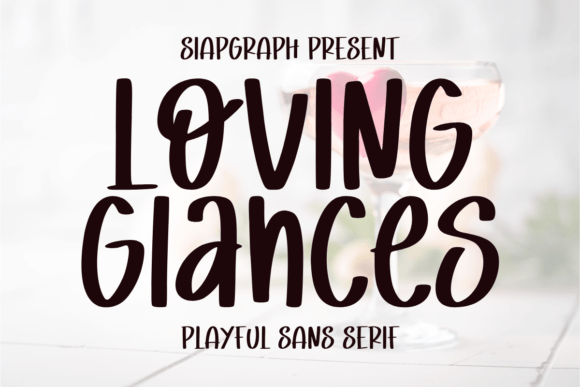 Loving Glances: A Playful Sans Serif for Editorial Charm